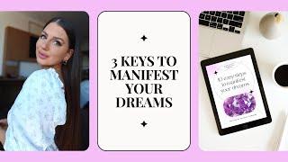 3 KEYS TO MANIFEST ANYTHING | You must overcome these to manifest your dream life