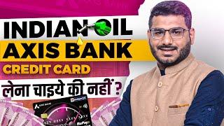 Axis Bank Indian Oil Credit Card - Life Time Free