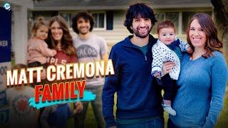 Who is Matthew Cremona’s Wife & Family?