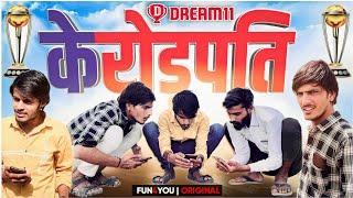 Dream11 ke Roadpati || Fun4You