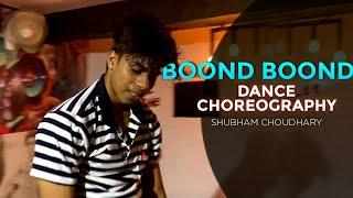 boond boond dance choreography shubham choudhary