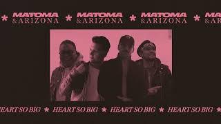 Matoma & A R I Z O N A - Heart So Big (Official Audio)