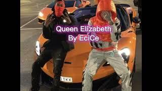 Queen Elizabeth (ft.EciCe) (Offical)