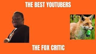 The Best YouTubers - S9E6 - The Fox Critic