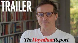 TRAILER: The Moynihan Report - Tuesdays & Thursdays @ 7PM ET