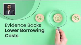 Evidence Backs Lower Borrowing Costs