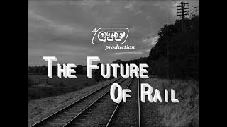 The Future of Rail  - Quorn Transport Film