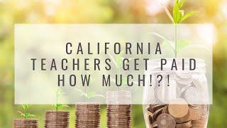 California Teachers Get Paid How Much!?!