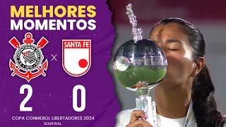 CORINTHIANS 2X0 SANTA FE | MELHORES MOMENTOS | FINAL | COPA LIBERTADORES FEMININA 2024