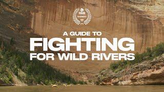 A Guide to Fighting for Wild Rivers | Presented by OARS