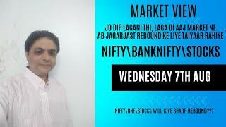 7TH AUG:NIFTY\BNF\STOCK VIEW| WILL MARKET RESUME ITS RALLY AGAIN ? KYA KALSE TEJI HOGI? KYU? KITNI?