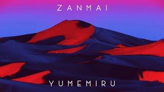 ZANMAI // YUMEMIRU (Full EP) [Ambient | Cinematic | Prog | Atmospheric | Electronic]