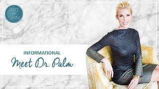 Meet Dr. Palm and Art of Skin MD