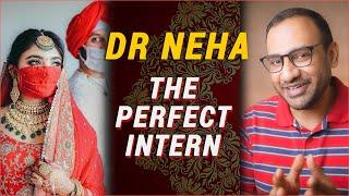 Dr. Neha - The Perfect Intern ! And Her Big Mistake !