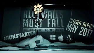 All Walls Must Fall - Kickstarter Trailer