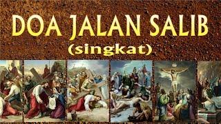 Doa Jalan Salib (Singkat) - Sengsara Yesus - Doa Katolik