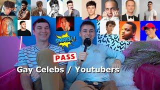 Smash or Pass Gay celebrities & Youtubers w/ @artiomboy & @StanChris