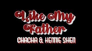 Chacha and Kennie Shen - Like My Father Cover (Official Music Video) @jaxwritessongs