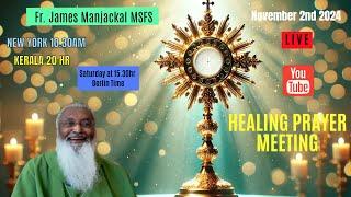 International Prayer Meeting with Fr. James Manjackal.  NOV. 2nd - 15.30hr Berlin time. India 20:00