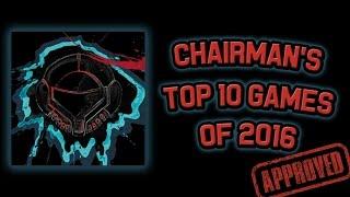 Chairman's Top 10 Games of 2016