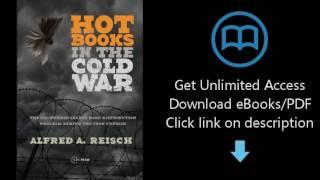 Download Hot Books in the Cold War: The CIA-Funded Secret Western Book Distribution Progra [P.D.F]