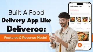 Launch Your Food Delivery App Like Deliveroo | Mobile App Development | RichestSoft