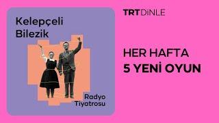 Radyo Tiyatrosu: Kelepçeli Bilezik | Aile