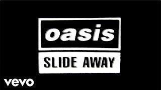 Oasis - Slide Away (Official Lyric Video)