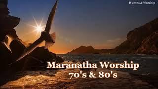 Maranatha Worship 70s 80s