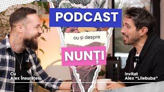  Podcast Despre Serviciile Foto-Video la Nunti.  Invitat Alex "Lilebuba".