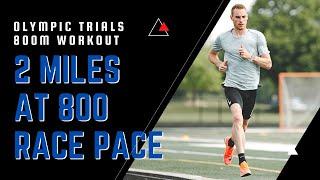 USA OLYMPIC TRIALS Preparation | 800m pace for 2 MILES !