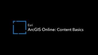 ArcGIS Online: Content Basics