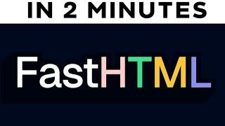 FastHTML in 2 Minutes