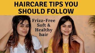 7 Tips For Frizz-Free Hair | Soft, Smooth & Healthy Hair