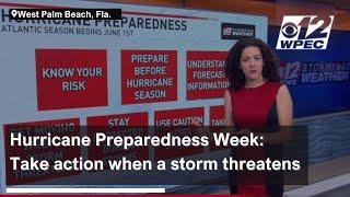 Hurricane Preparedness Week: Take action when a storm threatens