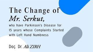 The Change of Mr. Serkut, who have Parkinson's Disease for 15 years | Doç. Dr. Ali ZIRH