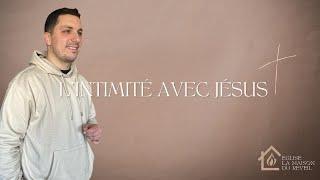 L'Intimité Avec Jésus | La Maison du Réveil | Pst Johann MAKSIMOVIC