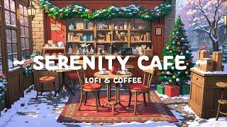 Serenity Cafe  Christmas in morning  Lofi Deep Focus to Relax - Study Lofi Hip Hop - Winter Lofi