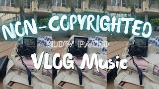 NON-COPYRIGHTED slow-paced Vlog Music || RnB etc.