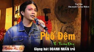 Phố Đêm | Tiếng hát Doanh nhân trẻ Trương Duy | Ducmanh Guitar Bolero Mái Lá