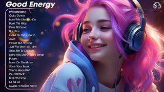 Good EnergyChill songs to relax to - Tiktok Trending Songs 2023