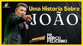 Uma História Sobre Joao  - Pr. Marco Feliciano, Life Generating Church