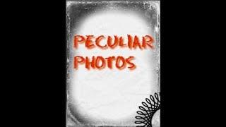 Peculiar Photos! (appropriate)