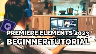 Schneide Deinen ersten Film mit Adobe Premiere Elements 2023! Anfänger Tutorial deutsch