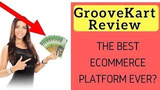 GrooveKart Review - The BEST eCommerce Platform?