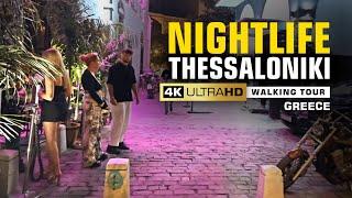 Thessaloniki Nightlife, Greece Walking Tour 4K  2023