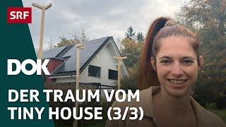 Tiny Houses – Traum oder Hype? | Folge 3 | DOK | SRF