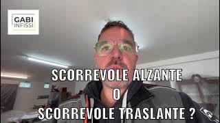 60 - DIFFERENZA TRA SCORREVOLE ALZANTE e SCORREVOLE TRASLANTE