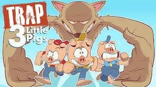 Trap 3 Little Pigs (Animated Music Video)