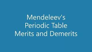 Mendeleev's Table Merits and demerits